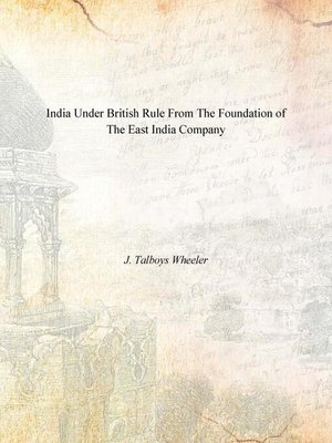 cover image of India Under British Rule From the Foundation of the East India Company